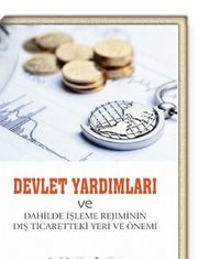 ARGEV-REVAK VAKFI Mütevelli Heyet Başkanı ve TÜKETİCİNİN ve REKABETİN KORUNMASI DERNEĞİ Genel Başkanı Prof. Dr. Uğur ÖZGÖKER’ in ” Devlet Yardımları ve Dahilde İşleme Rejiminin Dış Ticaretteki Yeri ve Önemi” adlı yeni kitabı yayınlandı.