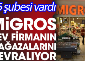 Migros dev firmanın mağazalarını devralıyor. 26 şubesi vardı