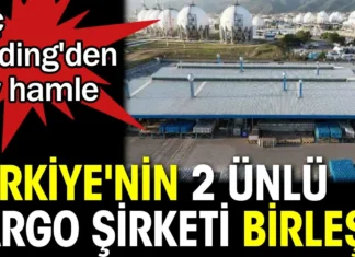 Türkiye’nin 2 ünlü kargo şirketi birleşti. Koç Holding’den dev hamle