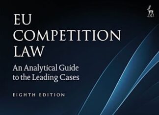 NEW 8th edition – EU Competition Law – An Analytical Guide to the Leading Cases