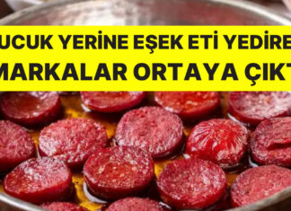 Yeni Liste Açıklandı: İşte Sucuk Yerine Eşek Eti Yediren Markalar