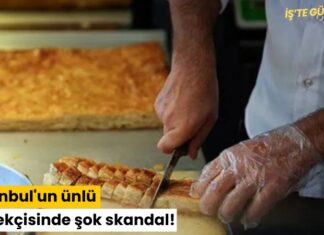 İstanbul’un ünlü börekçisinde şok skandal!