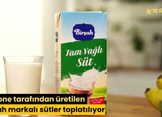 Danone tarafından üretilen Birşah markalı sütler toplatılıyor