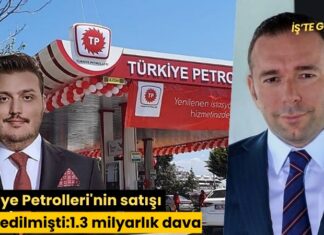Türkiye Petrolleri’nin satışı iptal edilmişti:1.3 milyarlık dava