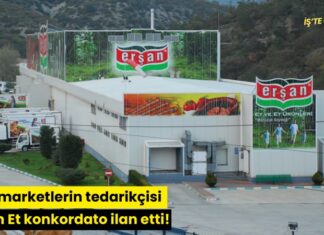 Dev marketlerin tedarikçisi Erşan Et konkordato ilan etti!