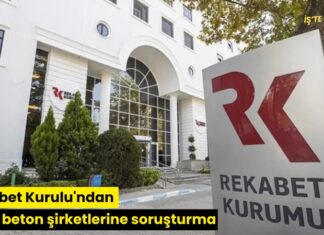 Rekabet Kurulu’ndan hazır beton şirketlerine soruşturma