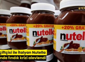 Türk çiftçisi ile İtalyan Nutella arasında fındık krizi alevlendi