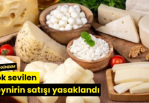 Çok sevilen peynirin satışı yasaklandı