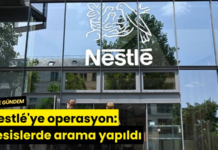 Nestle’ye operasyon: Tesislerde arama yapıldı