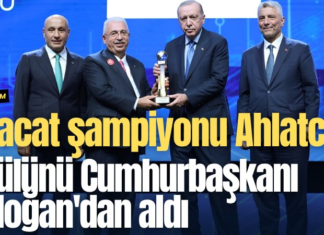 Kuyumculuk sektörünün ihracat şampiyonu Ahlatcı, ödülünü Cumhurbaşkanı Erdoğan’dan aldı