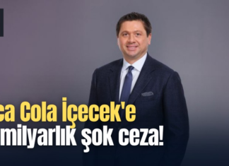 Coca Cola İçecek’e 2.1 milyarlık şok ceza!