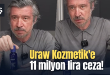 Uraw Kozmetik’e 11 milyon lira ceza!