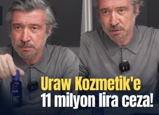Uraw Kozmetik’e 11 milyon lira ceza!