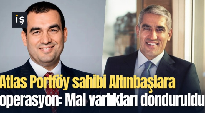 Atlas Portföy sahibi Altınbaşlara operasyon: Mal varlıkları donduruldu