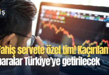Fahiş servete özel tim! Kaçırılan paralar Türkiye’ye getirilecek